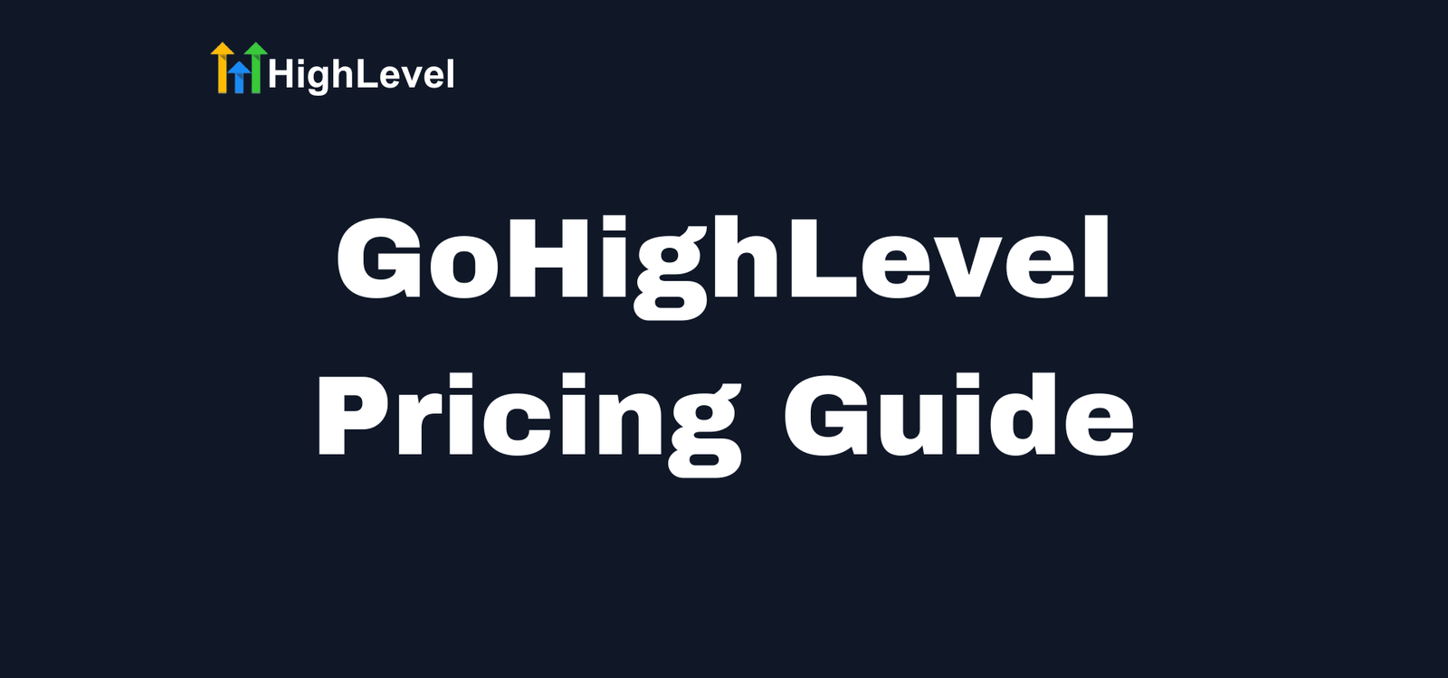 GoHighLevel Pricing Guide 2024